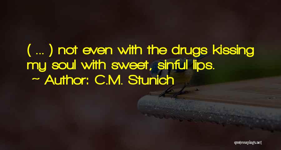 Sweet Kissing Quotes By C.M. Stunich