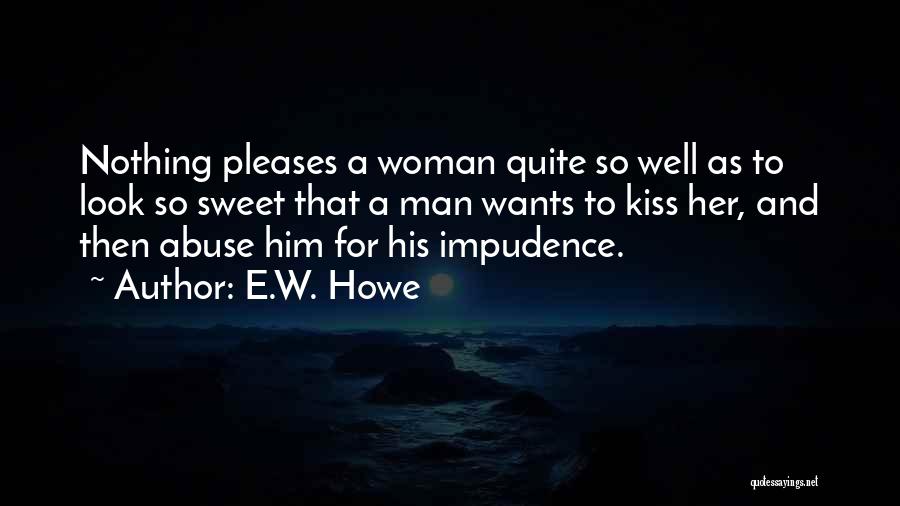 Sweet Kissing Quotes By E.W. Howe