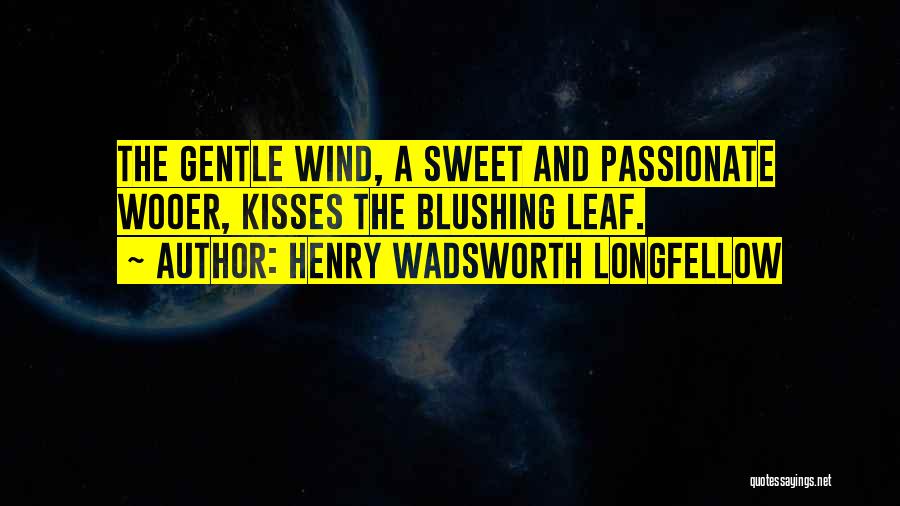 Sweet Kissing Quotes By Henry Wadsworth Longfellow