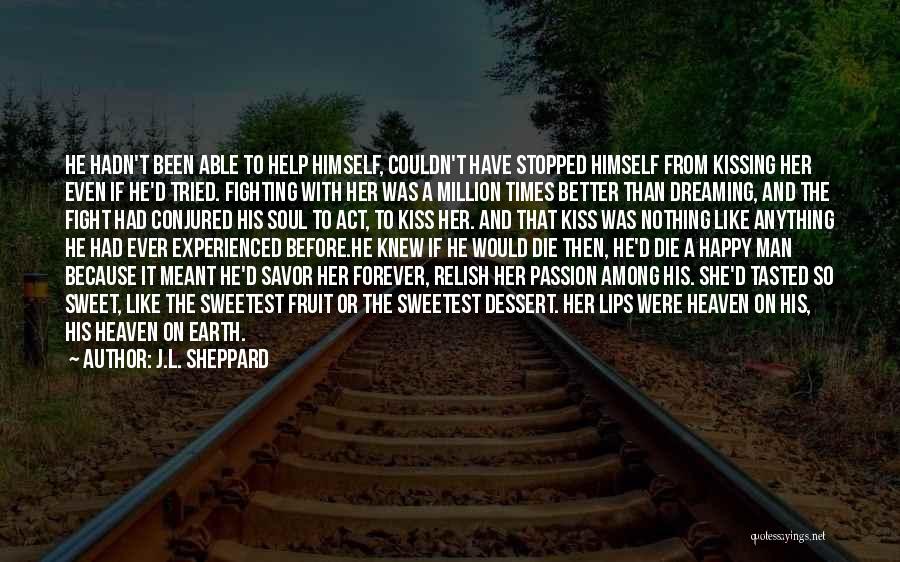 Sweet Kissing Quotes By J.L. Sheppard