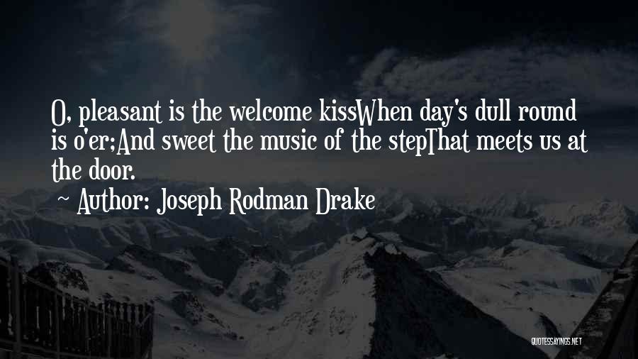 Sweet Kissing Quotes By Joseph Rodman Drake