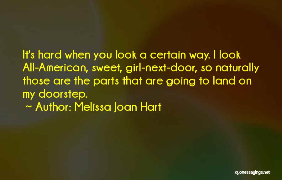 Sweet Land Quotes By Melissa Joan Hart