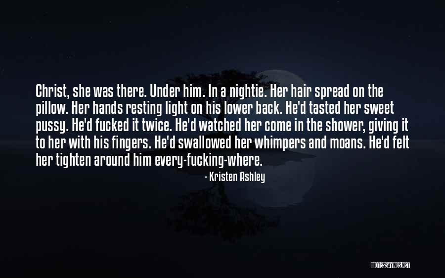 Sweet Light Quotes By Kristen Ashley Sweet Light Quotes By Kristen Ashley