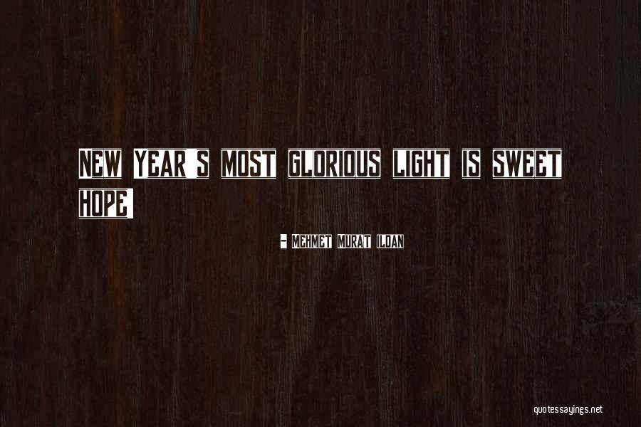 Sweet Light Quotes By Mehmet Murat Ildan Sweet Light Quotes By Mehmet Murat Ildan
