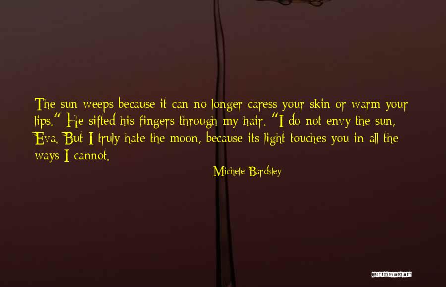 Sweet Light Quotes By Michele Bardsley Sweet Light Quotes By Michele Bardsley