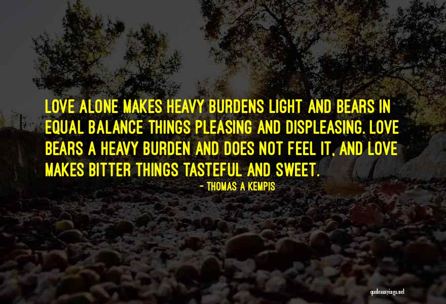 Sweet Light Quotes By Thomas A Kempis Sweet Light Quotes By Thomas A Kempis