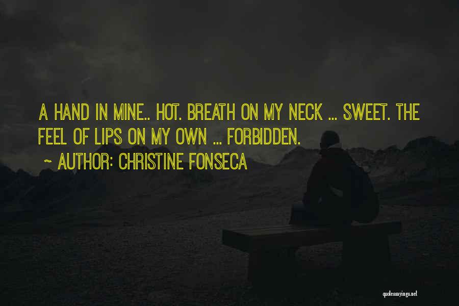 Sweet Lips Quotes By Christine Fonseca