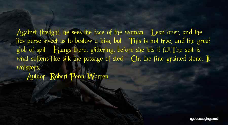 Sweet Lips Quotes By Robert Penn Warren