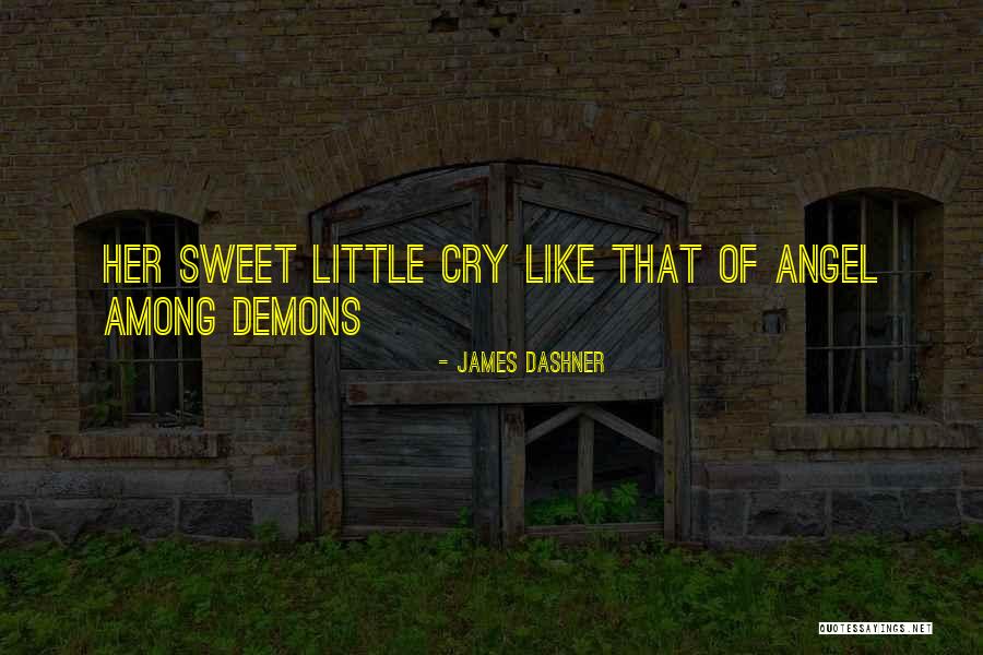 Sweet Little Quotes By James Dashner Sweet Little Quotes By James Dashner