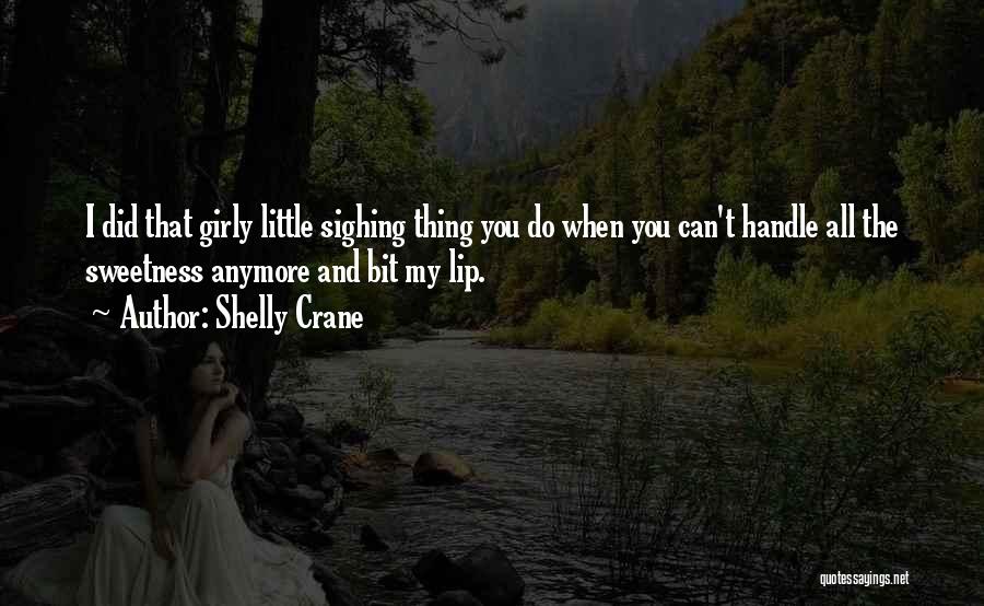 Sweet Little Thing Quotes By Shelly Crane