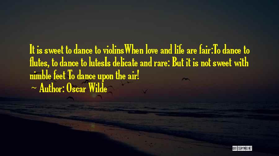 Sweet Love And Life Quotes By Oscar Wilde