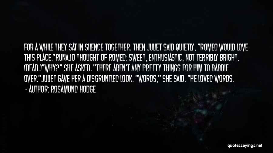 Sweet Love For Her Quotes By Rosamund Hodge