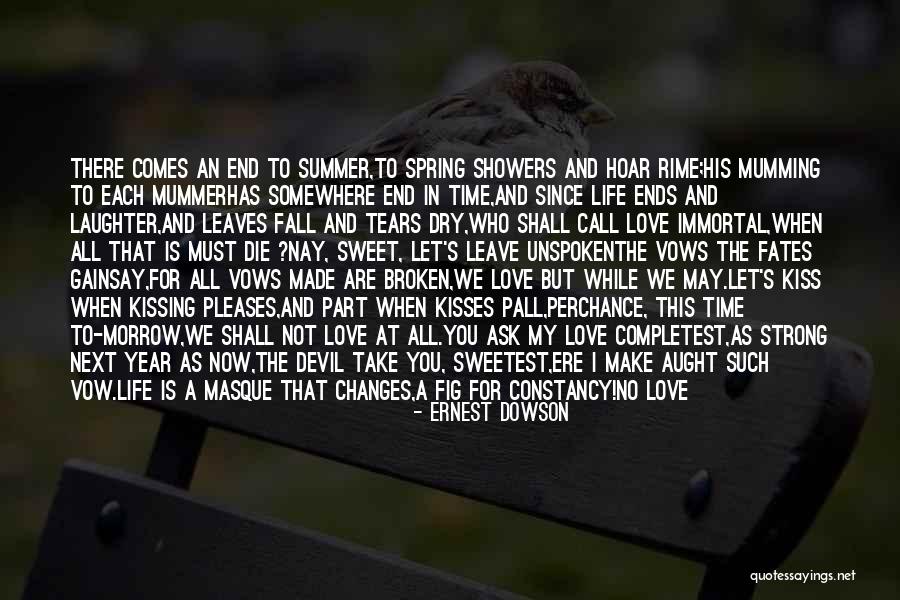 Sweet Love Life Quotes By Ernest Dowson Sweet Love Life Quotes By Ernest Dowson
