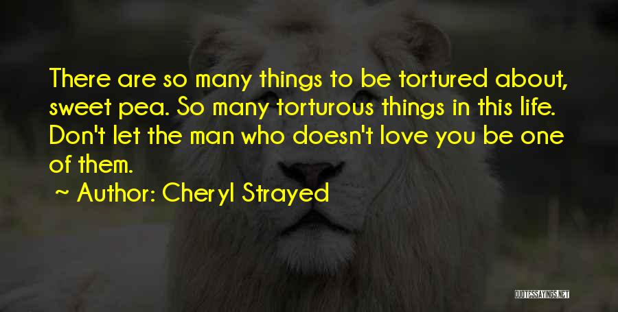 Sweet Love Of Life Quotes By Cheryl Strayed Sweet Love Of Life Quotes By Cheryl Strayed