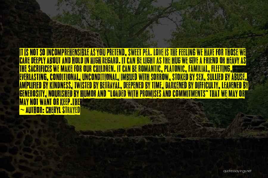 Sweet Love Of Life Quotes By Cheryl Strayed Sweet Love Of Life Quotes By Cheryl Strayed