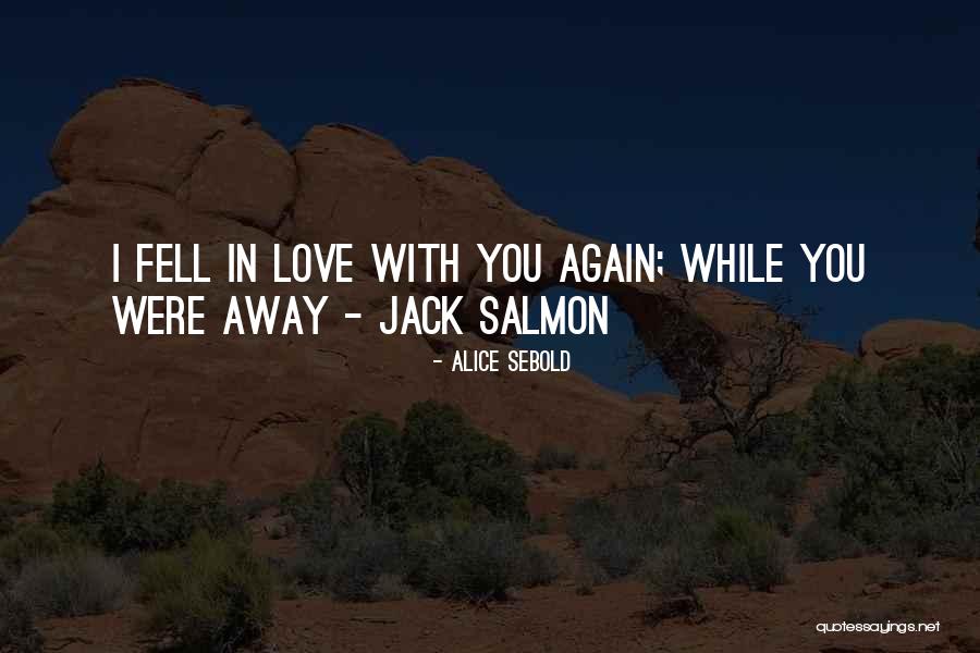 Sweet Love Talk Quotes By Alice Sebold