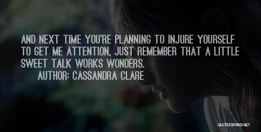 Sweet Love Talk Quotes By Cassandra Clare