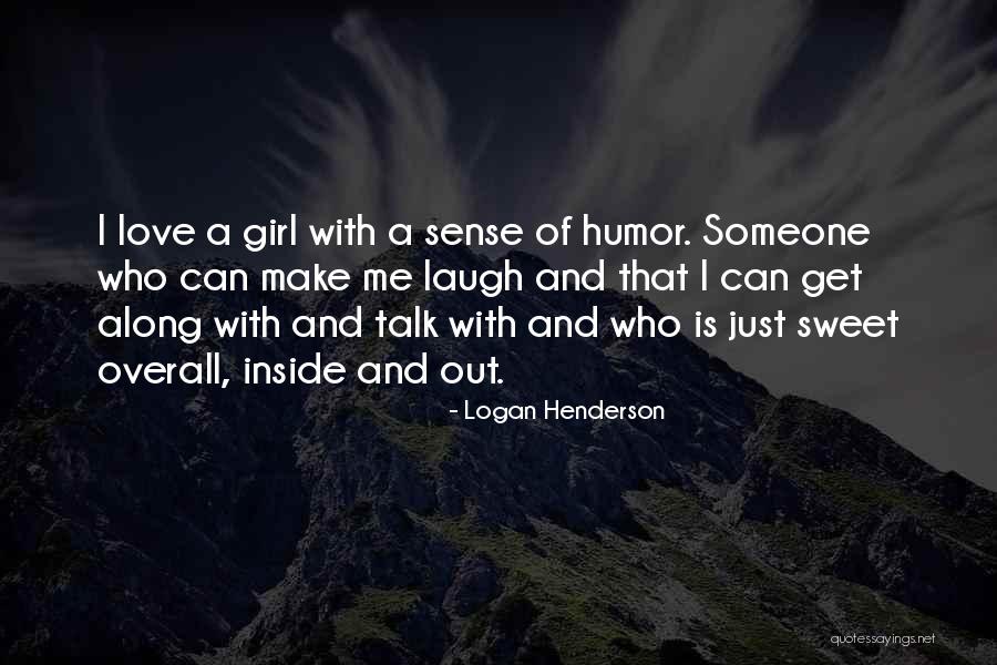 Sweet Love Talk Quotes By Logan Henderson