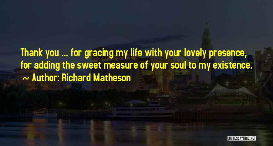 Sweet Love Talk Quotes By Richard Matheson