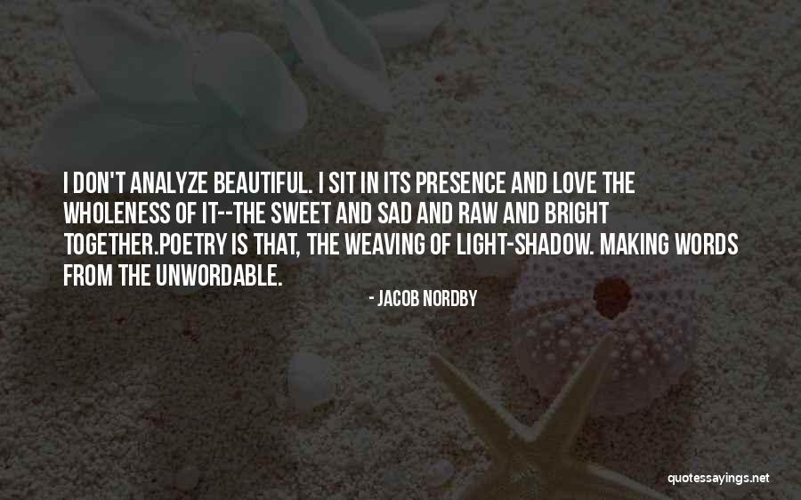 Sweet Love Words And Quotes By Jacob Nordby