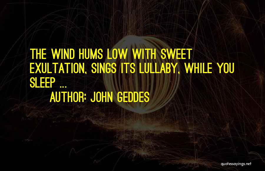 Sweet Lullaby Quotes By John Geddes