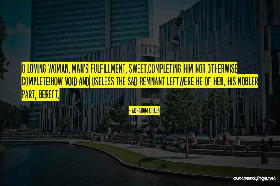 Sweet Man Quotes By Abraham Coles