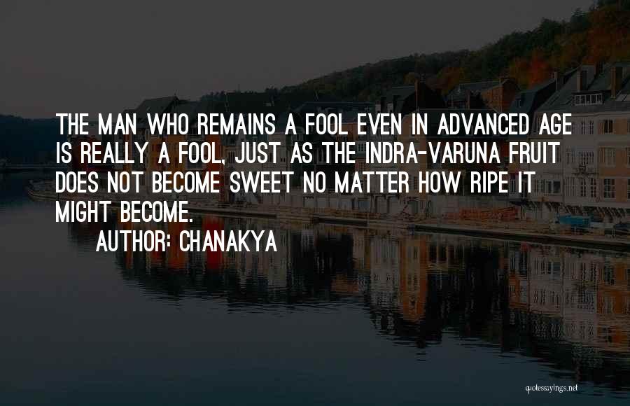 Sweet Man Quotes By Chanakya