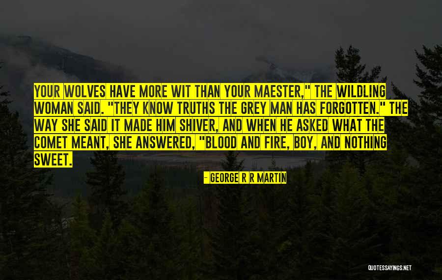 Sweet Man Quotes By George R R Martin