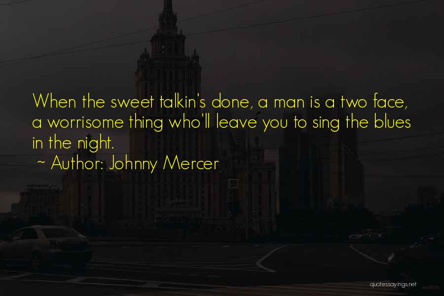Sweet Man Quotes By Johnny Mercer