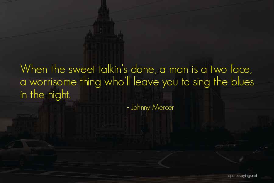 Sweet Man Quotes By Johnny Mercer