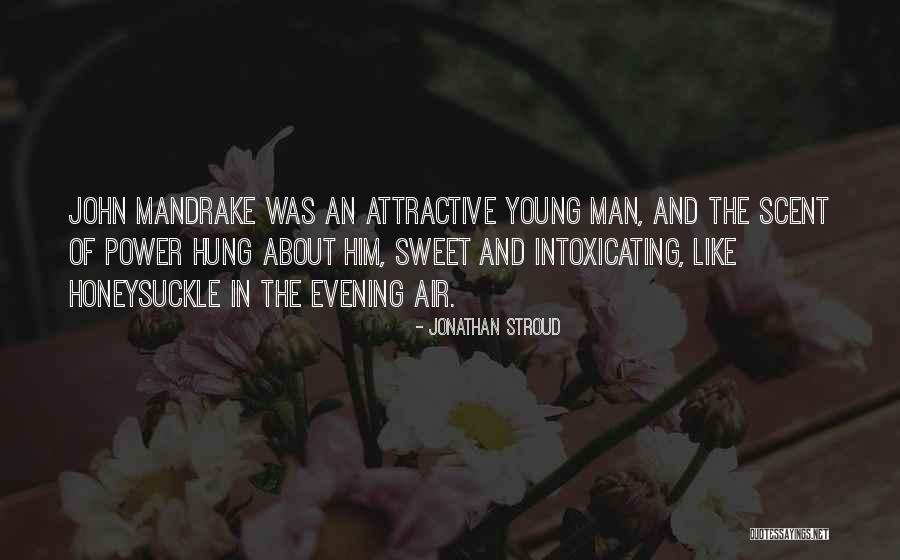 Sweet Man Quotes By Jonathan Stroud