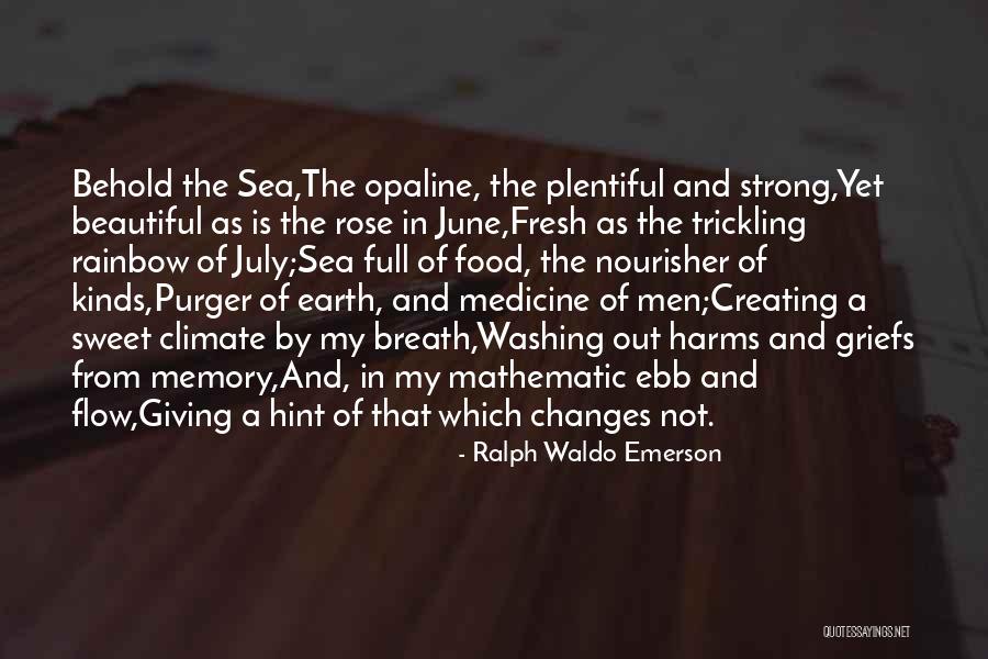 Sweet Medicine Quotes By Ralph Waldo Emerson Sweet Medicine Quotes By Ralph Waldo Emerson