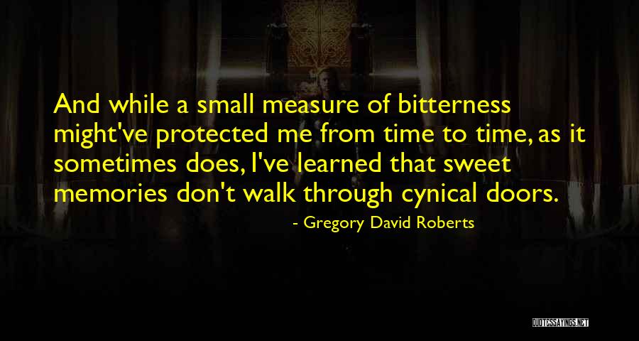 Sweet Memories Quotes By Gregory David Roberts