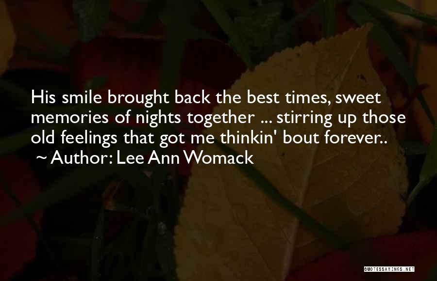 Sweet Memories Quotes By Lee Ann Womack