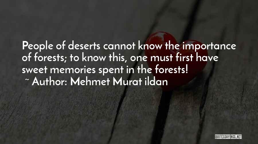 Sweet Memories Quotes By Mehmet Murat Ildan