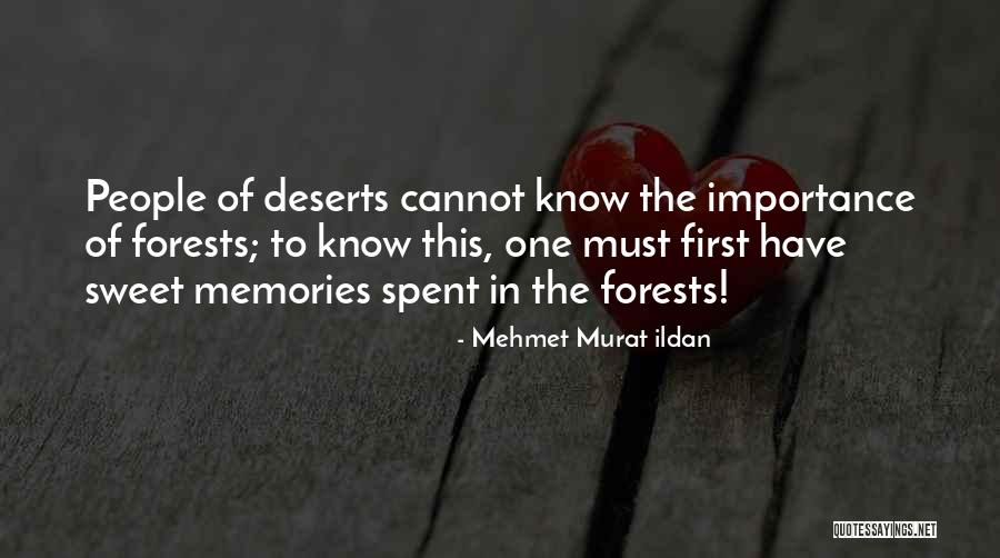 Sweet Memories Quotes By Mehmet Murat Ildan