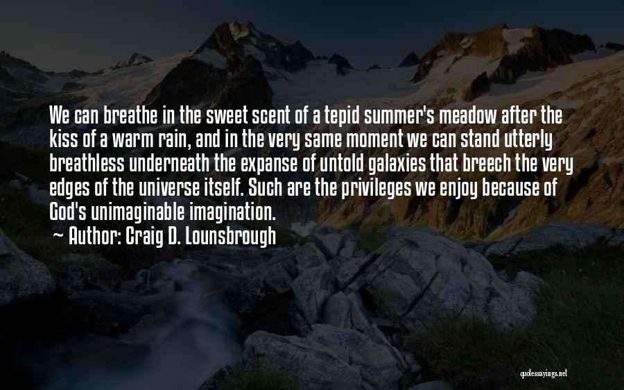 Sweet Moment Quotes By Craig D. Lounsbrough