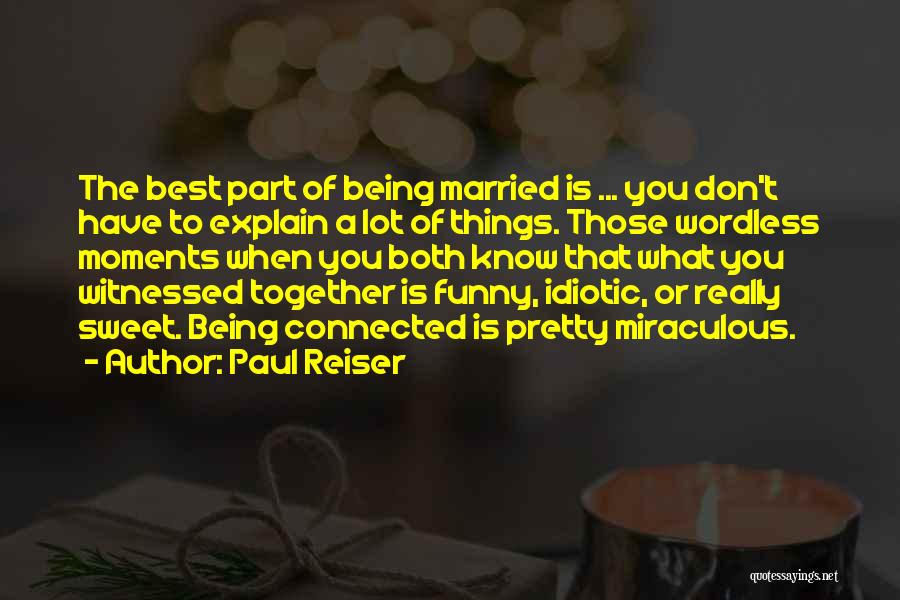 Sweet Moments Together Quotes By Paul Reiser