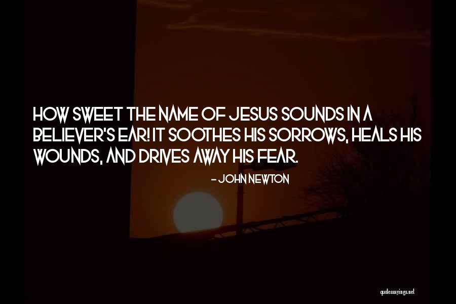 Sweet Names Quotes By John Newton Sweet Names Quotes By John Newton