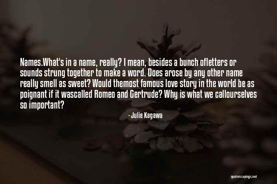 Sweet Names Quotes By Julie Kagawa Sweet Names Quotes By Julie Kagawa