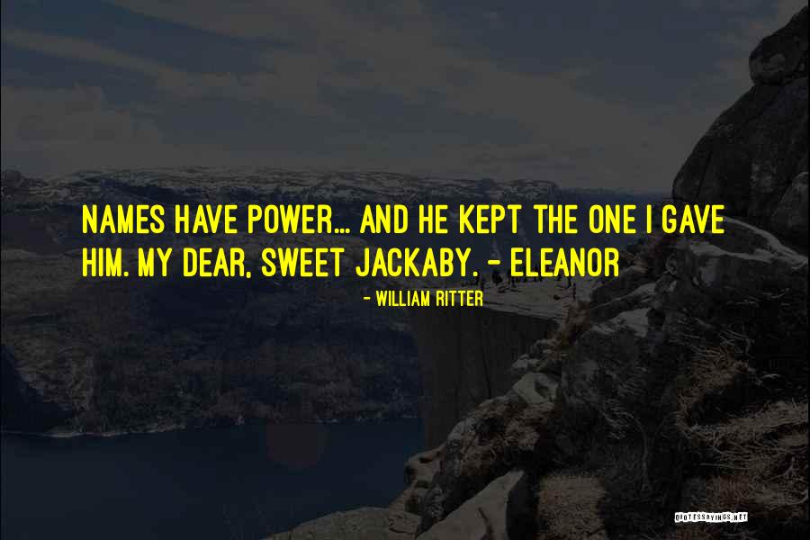 Sweet Names Quotes By William Ritter Sweet Names Quotes By William Ritter