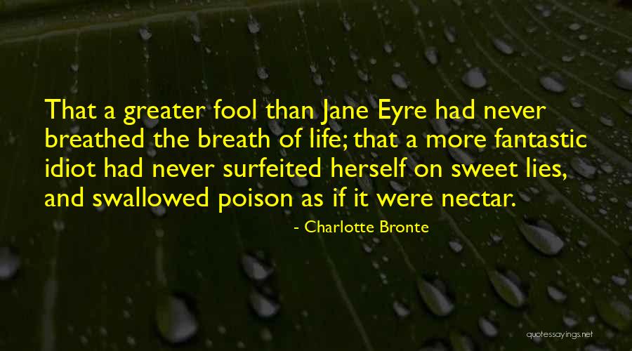 Sweet Nectar Quotes By Charlotte Bronte Sweet Nectar Quotes By Charlotte Bronte