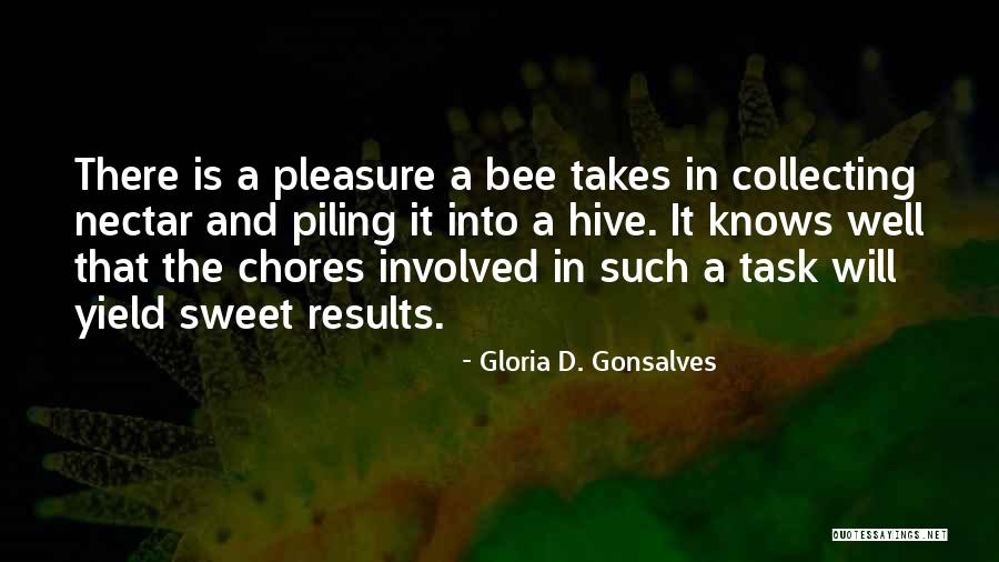Sweet Nectar Quotes By Gloria D. Gonsalves Sweet Nectar Quotes By Gloria D. Gonsalves