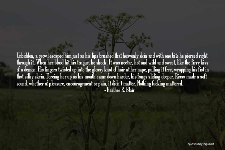 Sweet Nectar Quotes By Heather R. Blair Sweet Nectar Quotes By Heather R. Blair