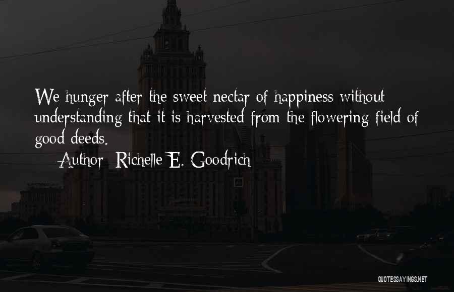 Sweet Nectar Quotes By Richelle E. Goodrich