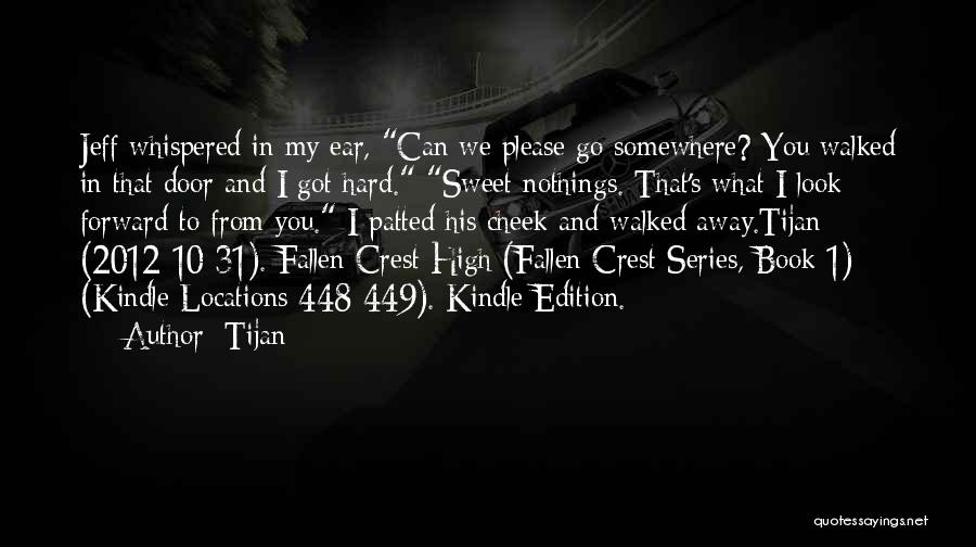 Sweet Nothings Quotes By Tijan