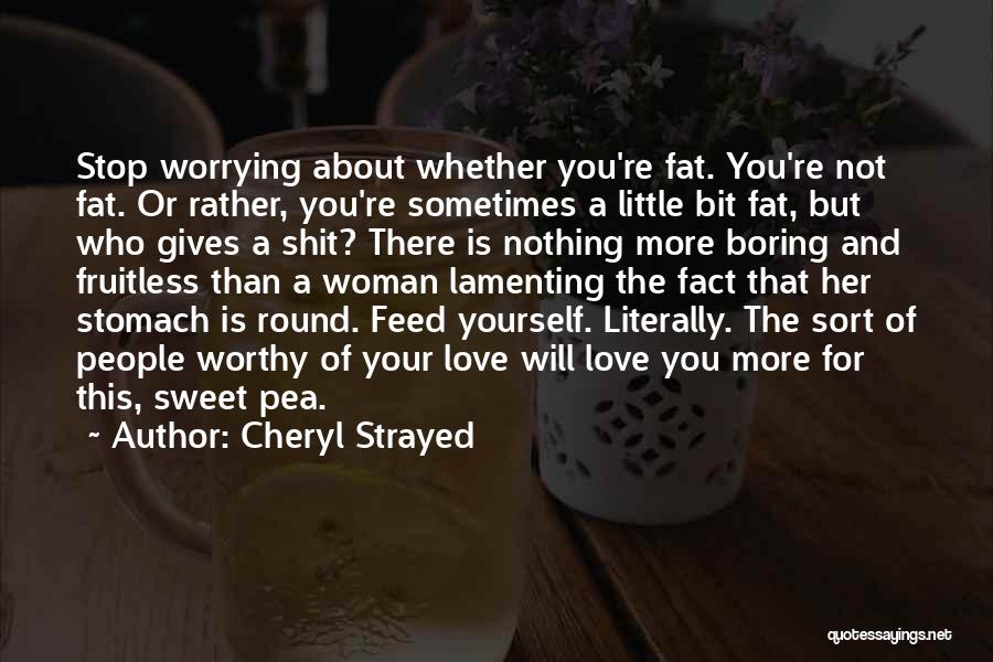 Sweet Pea Quotes By Cheryl Strayed