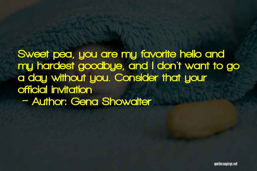 Sweet Pea Quotes By Gena Showalter
