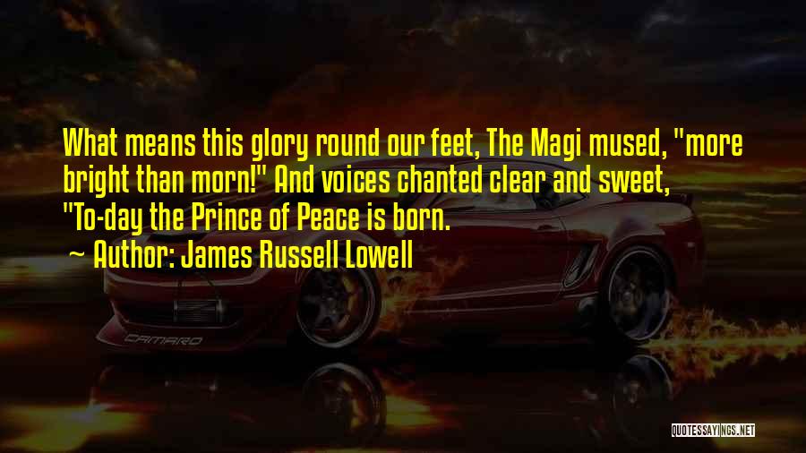 Sweet Peace Quotes By James Russell Lowell