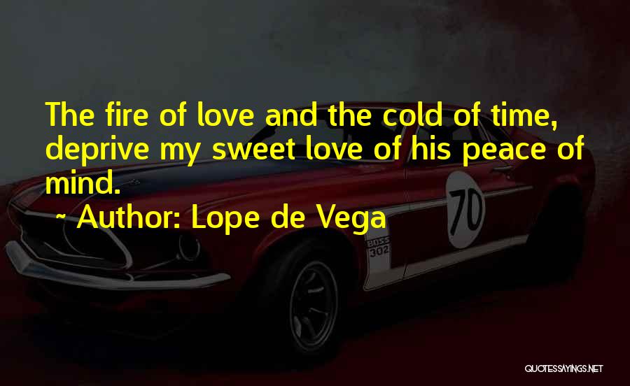 Sweet Peace Quotes By Lope De Vega